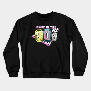 Made In The 80's Crewneck Sweatshirt